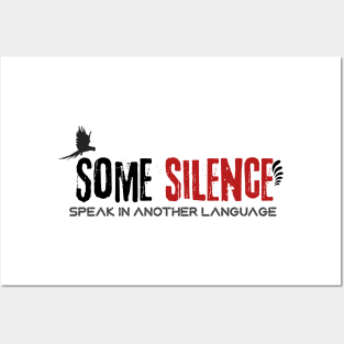 Silence is another language Posters and Art